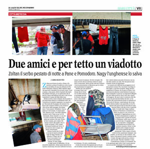 Gazzetta del Mezzogiorno: “Due amici e per tetto un viadotto. Zoltan il serbo pestato di notte”