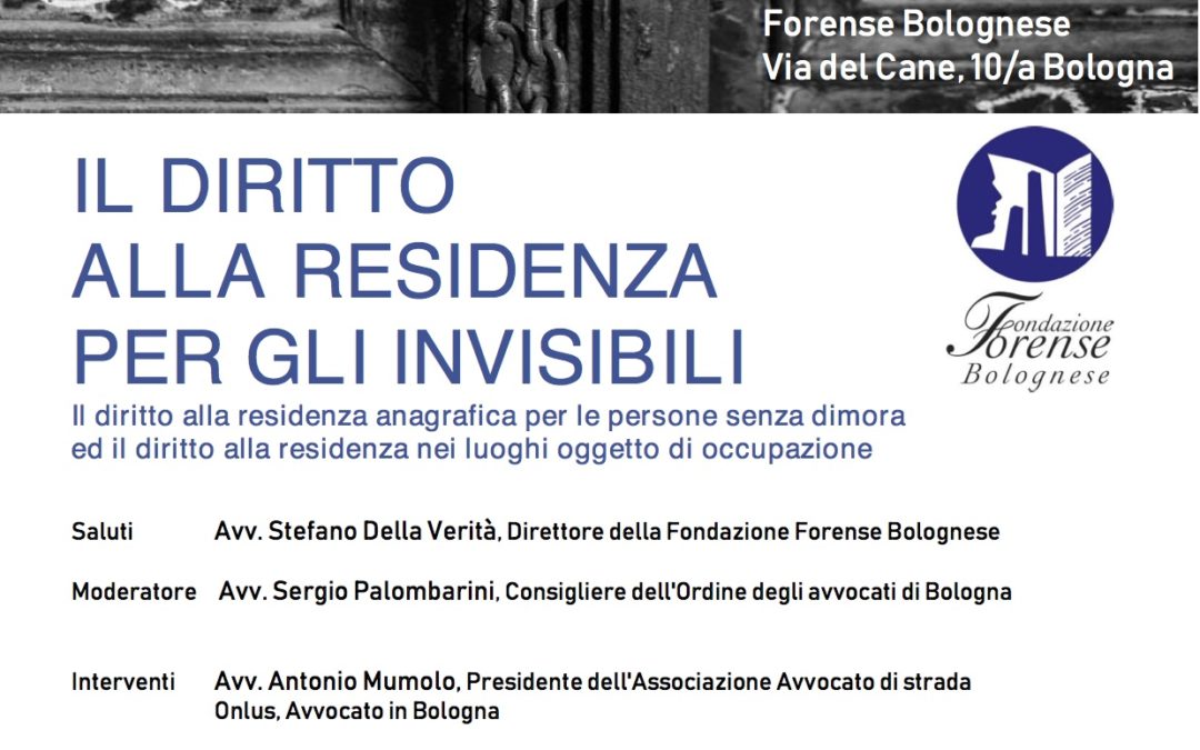 10.05.18 Bologna, “Il diritto alla residenza per gli invisibili”