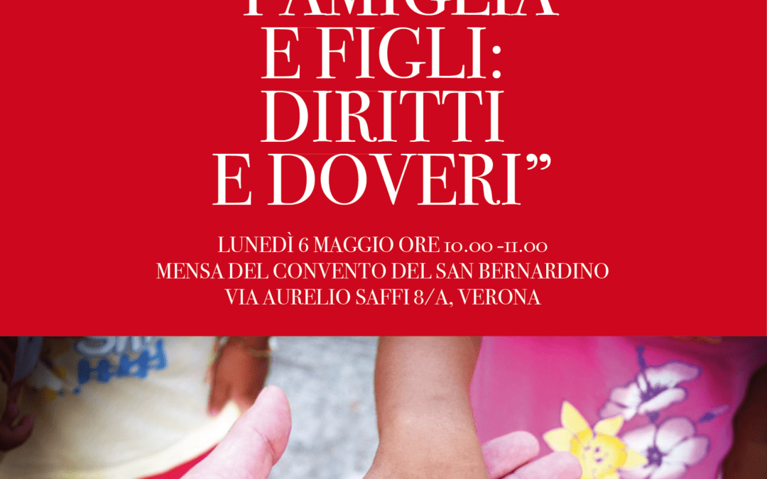 06.05.19 Verona: “Famiglia e figli: diritti e doveri”