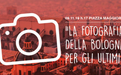 09.11 h.17 Piazza Maggiore, “La fotografia della Bologna per gli ultimi”