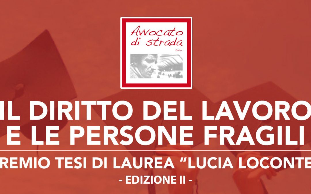 II EDIZIONE Premio di laurea Lucia Loconte per le tesi in diritto del lavoro dedicate alle persone fragili