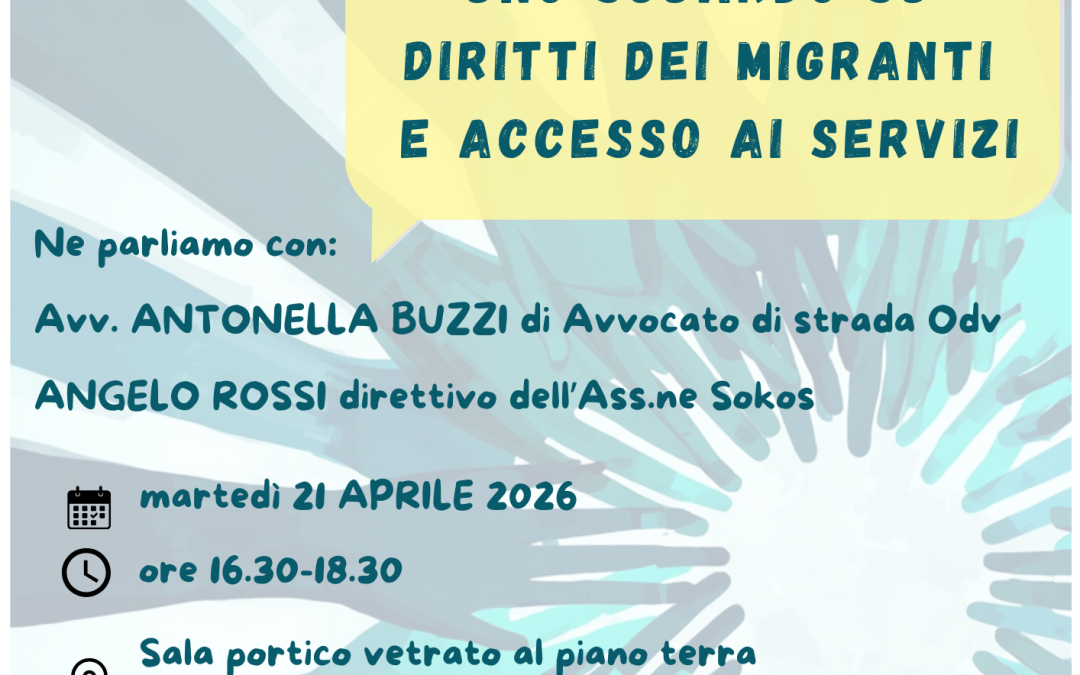 21.04.26 Bologna, “Uno sguardo sui diritti dei migranti e accesso ai servizi”